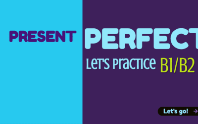 Present Perfect – Let’s Practice