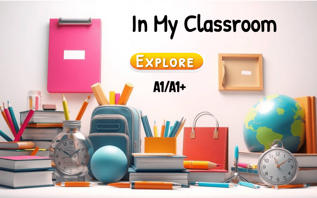 In My Classroom – let’s learn and practice
